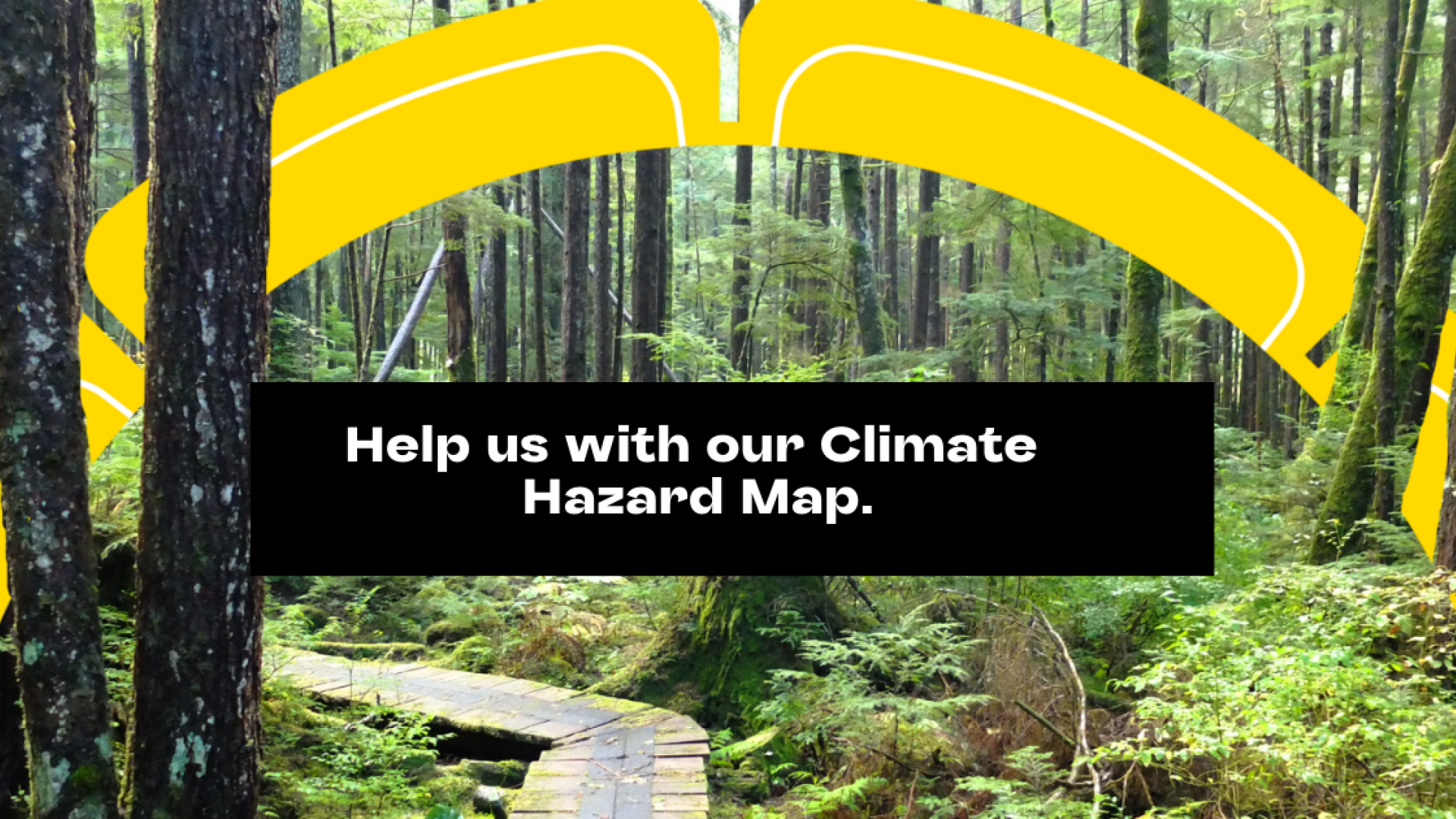Image of trail with City rainbow arch in background and 'help us with our climate hazard map' in the foreground.